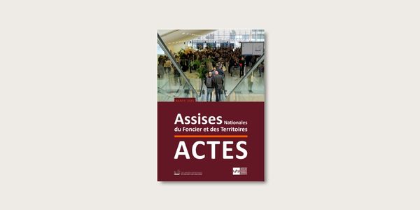 Publication des Actes des Assises Nationales du Foncier et des Territoires, Nancy 2025